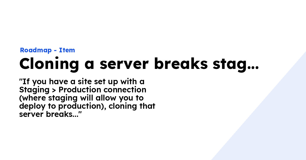 Cloning a server breaks staging > production connections - Ploi Roadmap