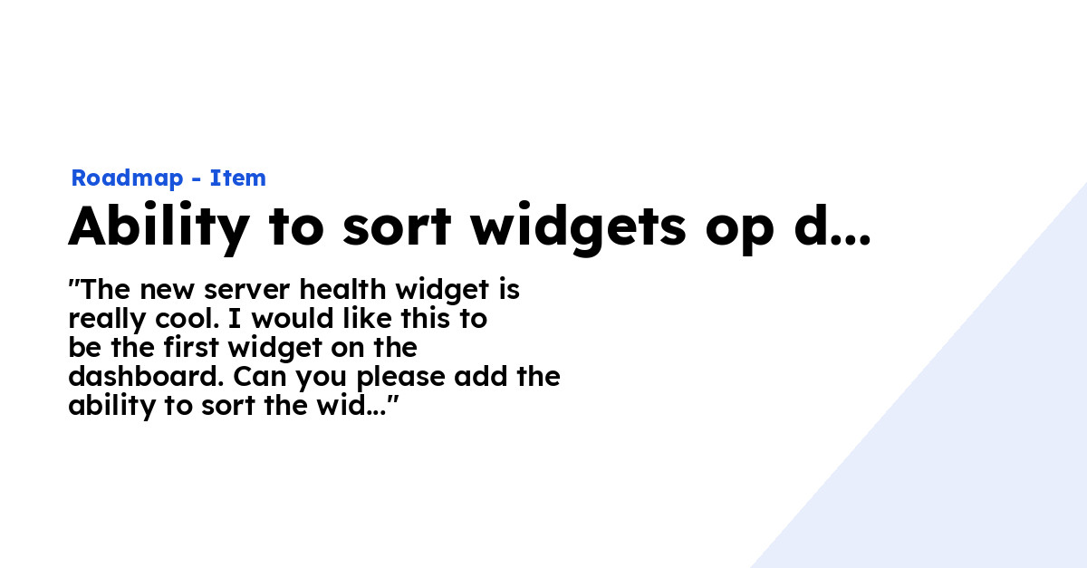 Ability to sort widgets op dashboard - Ploi Roadmap