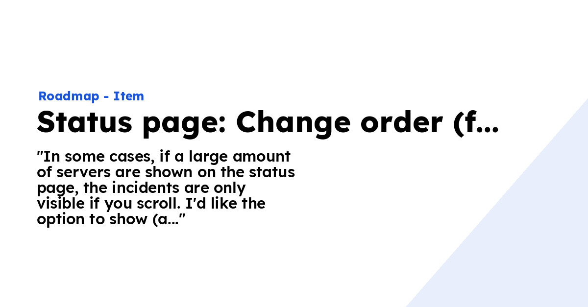 Status page: Change order (first servers or first incidents) - Ploi Roadmap