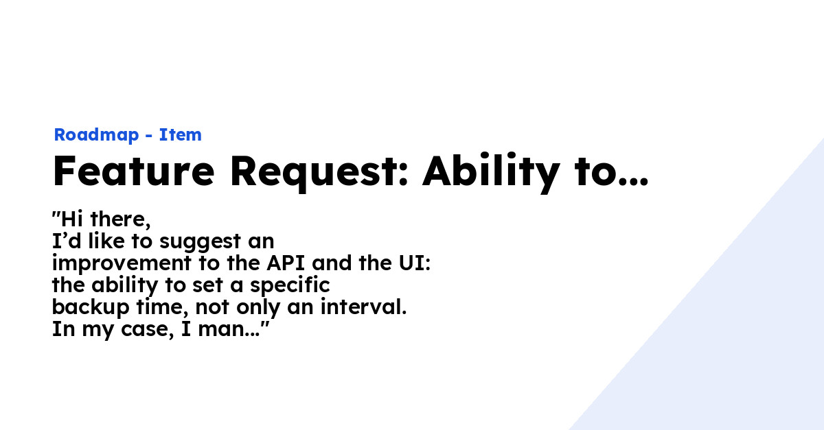 Feature Request: Ability to Set Specific Backup Time - Ploi Roadmap