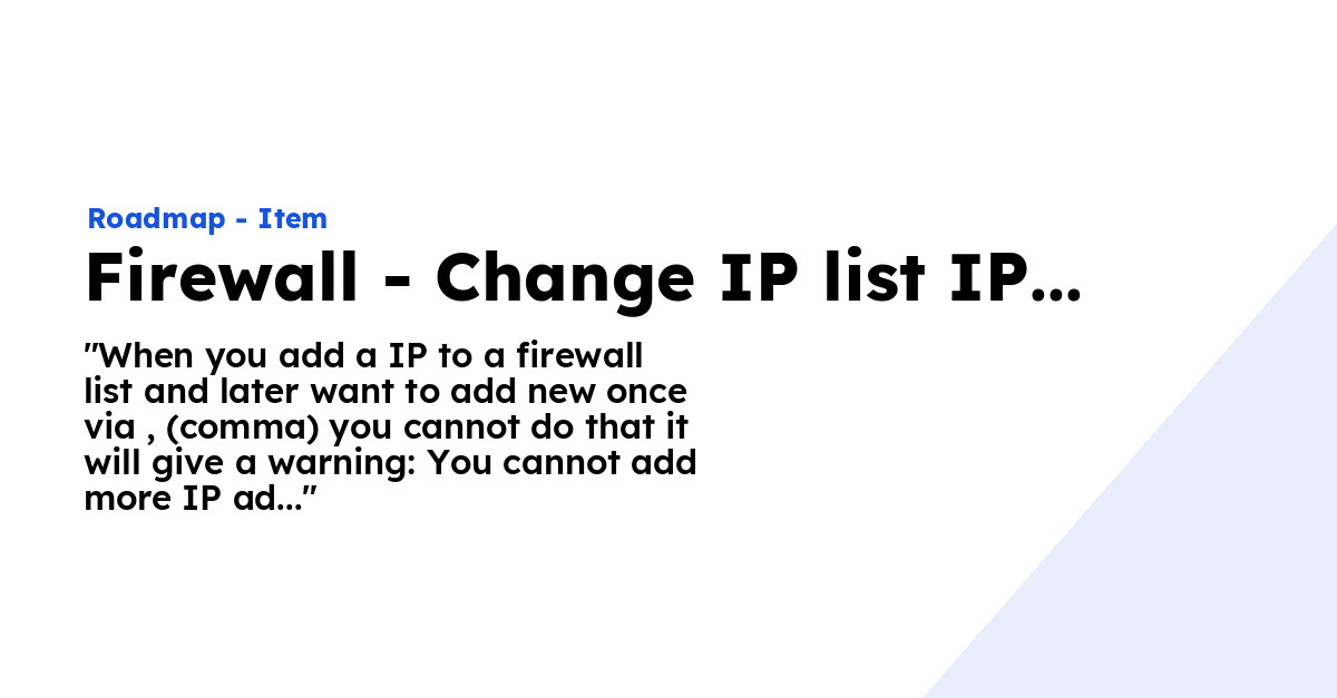Firewall - Change IP list IP for multiple addresses - Ploi Roadmap