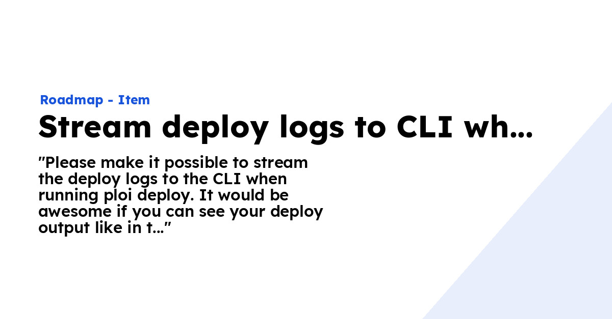 Stream deploy logs to CLI when using `ploi deploy` - Ploi Roadmap