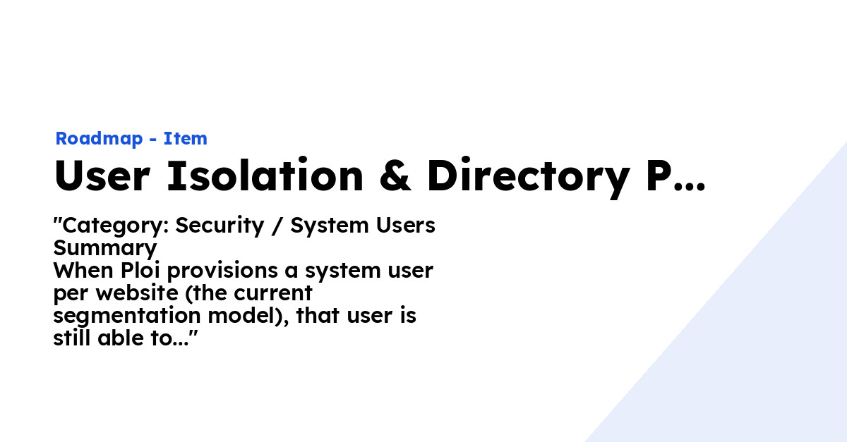 Isolated User User Isolation & Directory Privacy Hardening - Ploi Roadmap