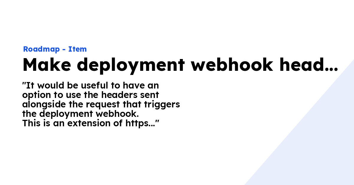 Make deployment webhook headers available as variable in deployment ...