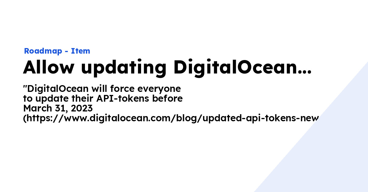 Allow updating DigitalOcean APItokens without having to delete the
