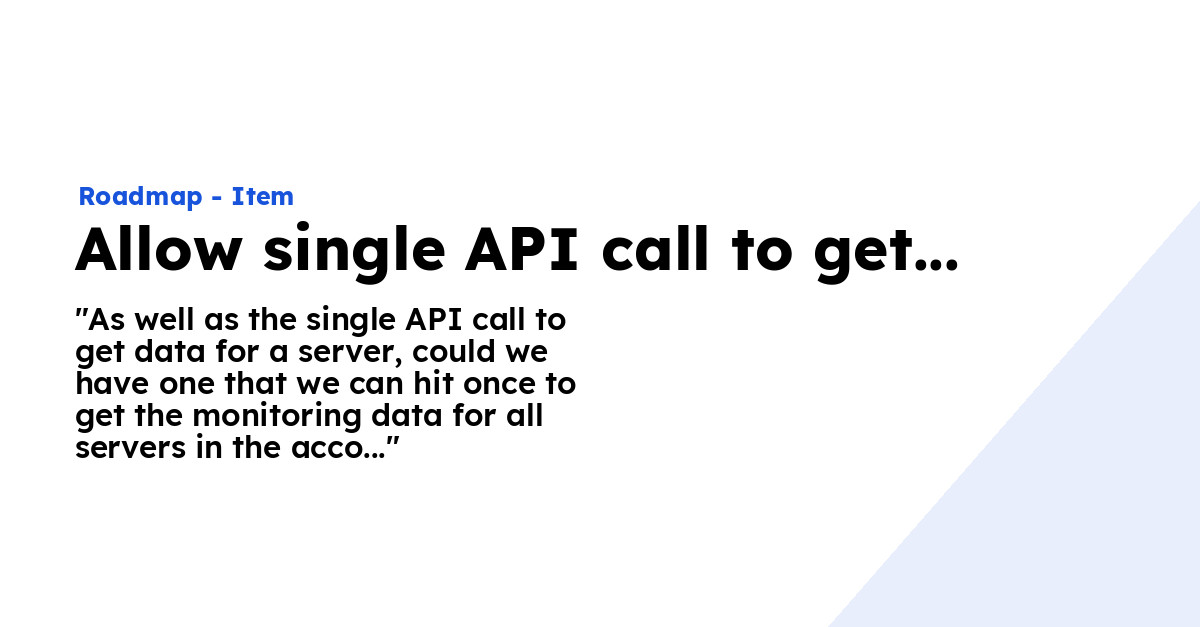 Allow single API call to get all monitoring information Ploi Roadmap