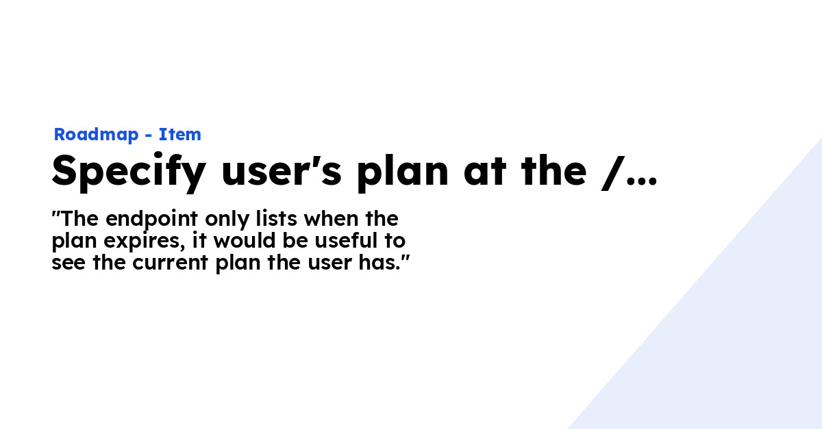 Specify user's plan at the /user endpoint Ploi Roadmap