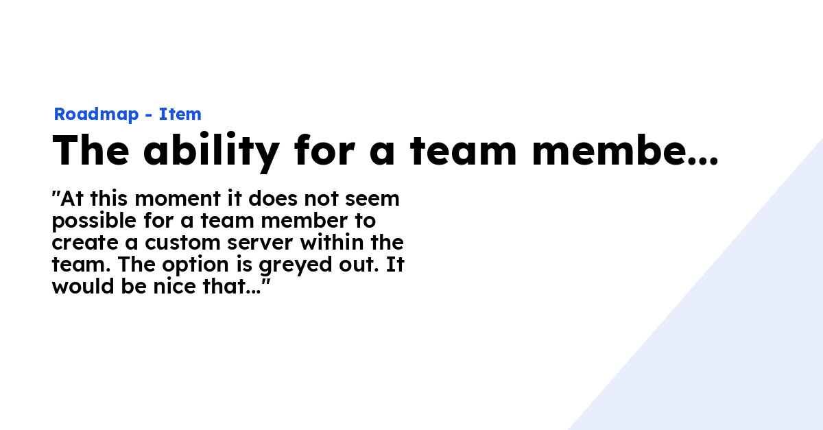 The ability for a team member to create a custom server - Ploi Roadmap