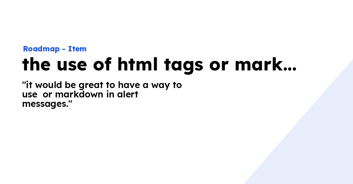 the use of html tags or markdown in Alert messages Ploi Roadmap